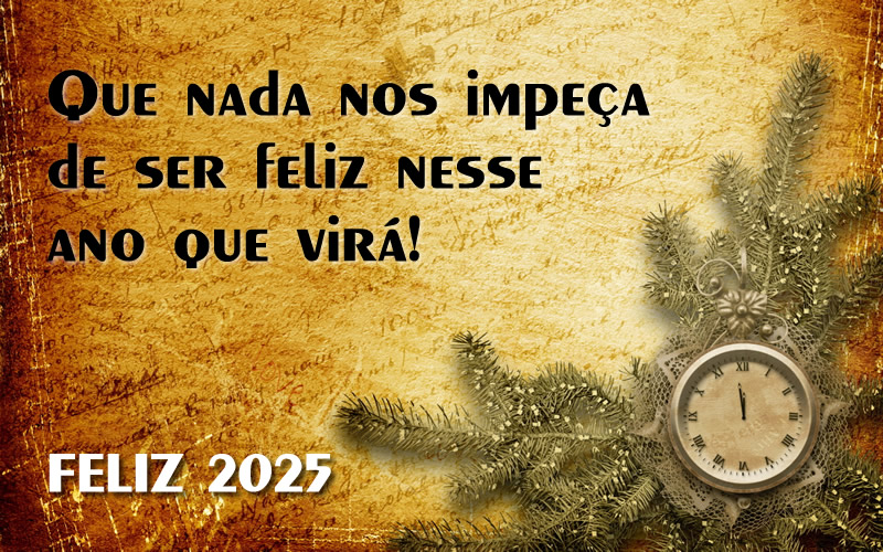 Imagem com relógio que marca meia-noite e pronto para festejar a chegada do novo ano com uma mensagem de votos de um feliz ano 2025